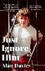 Just Ignore Him