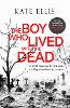 The Boy Who Lived with the Dead