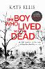 The Boy Who Lived with the Dead