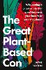 The Great Plant-Based Con