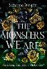The Monsters We Are