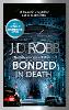 Bonded in Death: An Eve Dallas thriller (In Death 60)