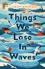Things We Lose in Waves