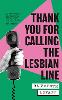 Thank You For Calling the Lesbian Line