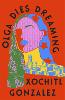 Olga Dies Dreaming