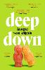 Deep Down