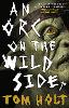 An Orc on the Wild Side
