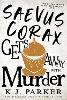 Saevus Corax Gets Away With Murder