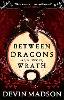 Between Dragons and Their Wrath