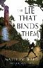The Lie That Binds Them