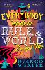 Everybody Wants to Rule the World Except Me