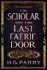 The Scholar and the Last Faerie Door