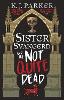 Sister Svangerd and the Not Quite Dead