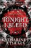 Tonight, I Bleed