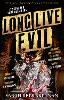Long Live Evil