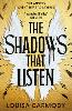 The Shadows That Listen