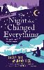 The Night That Changed Everything