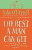 The Best A Man Can Get