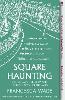 Square Haunting