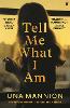Tell Me What I Am