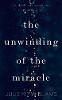 The Unwinding of the Miracle