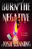 Burn the Negative