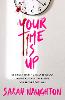 Your Time Is Up