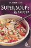 Super Soups and Sauces