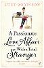A Passionate Love Affair with a Total Stranger