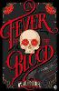 A Fever of the Blood