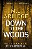 Down to the Woods