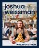Joshua Weissman: Texture Over Taste