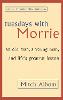 Tuesdays With Morrie