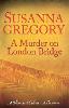 A Murder On London Bridge