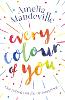 Every Colour of You