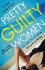 Pretty Guilty Women