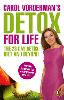 Carol Vorderman's Detox for Life: The 28 Day Detox Diet and Beyond