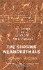 The Singing Neanderthals