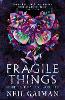 Fragile Things
