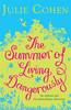 The Summer of Living Dangerously