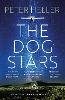 The Dog Stars: The hope-filled story of a world changed by global catastrophe