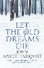 Let the Old Dreams Die