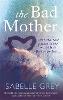 The Bad Mother