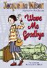 Wave Me Goodbye