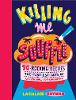 Killing Me Souffle : The Tastiest Acts in Rock 'n' Roll, Pop & Hip Hop