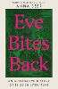Eve Bites Back