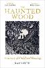 The Haunted Wood