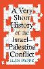 A Very Short History of the Israel–Palestine Conflict