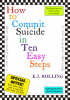 How to Commit Suicide in Ten Easy Steps