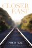 Closer East